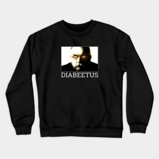 Diabeetus Attitude Crewneck Sweatshirt